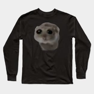 Sad Hamster Long Sleeve T-Shirt